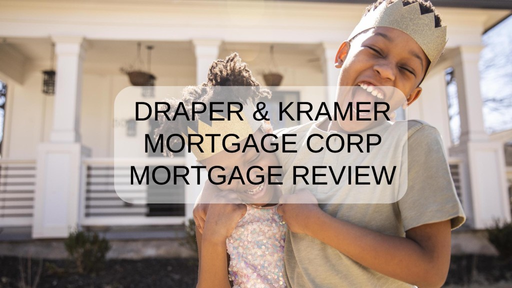 Draper & Kramer Mortgage Corp Mortgage Review
