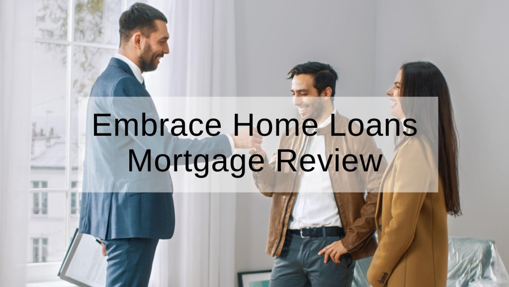 Embrace Home Loans Mortgage Review