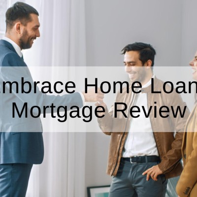 Embrace Home Loans Mortgage Review
