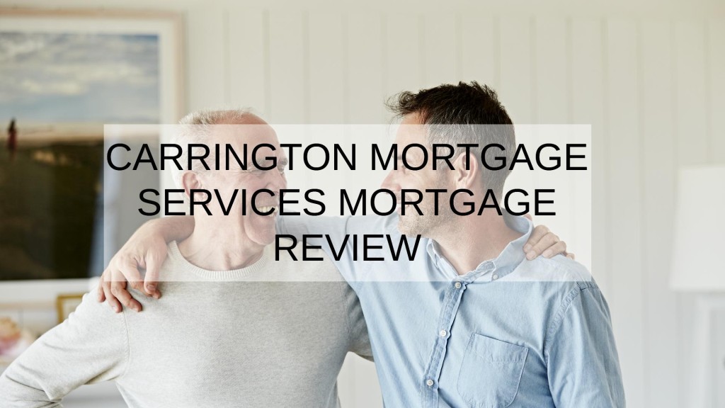 Carrington Mortgage Services Mortgage Review
