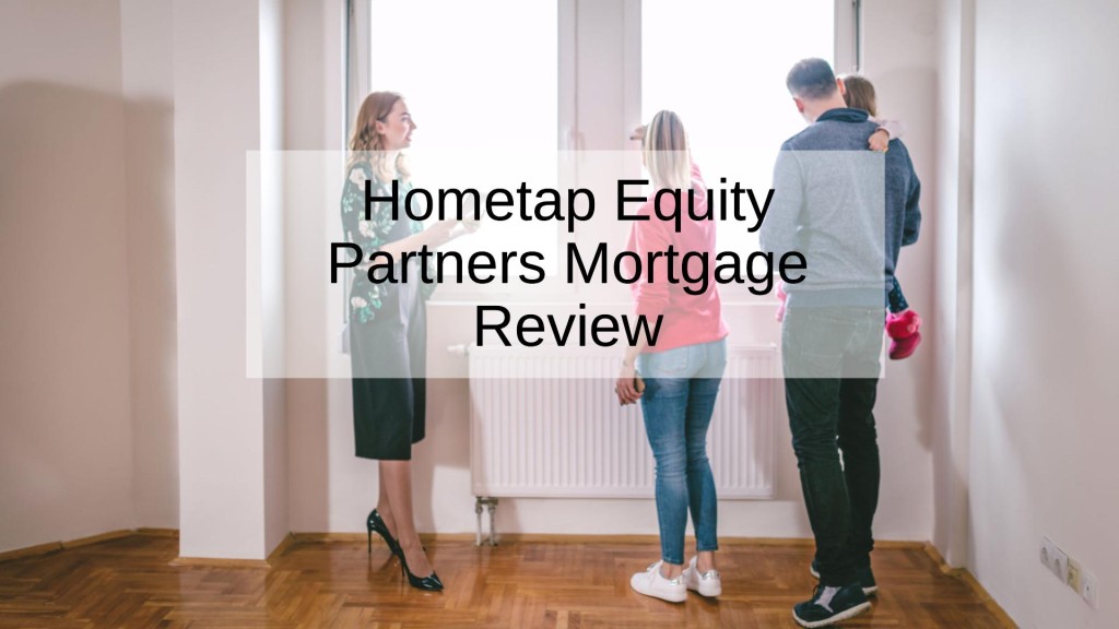 Hometap Equity Partners Mortgage Review
