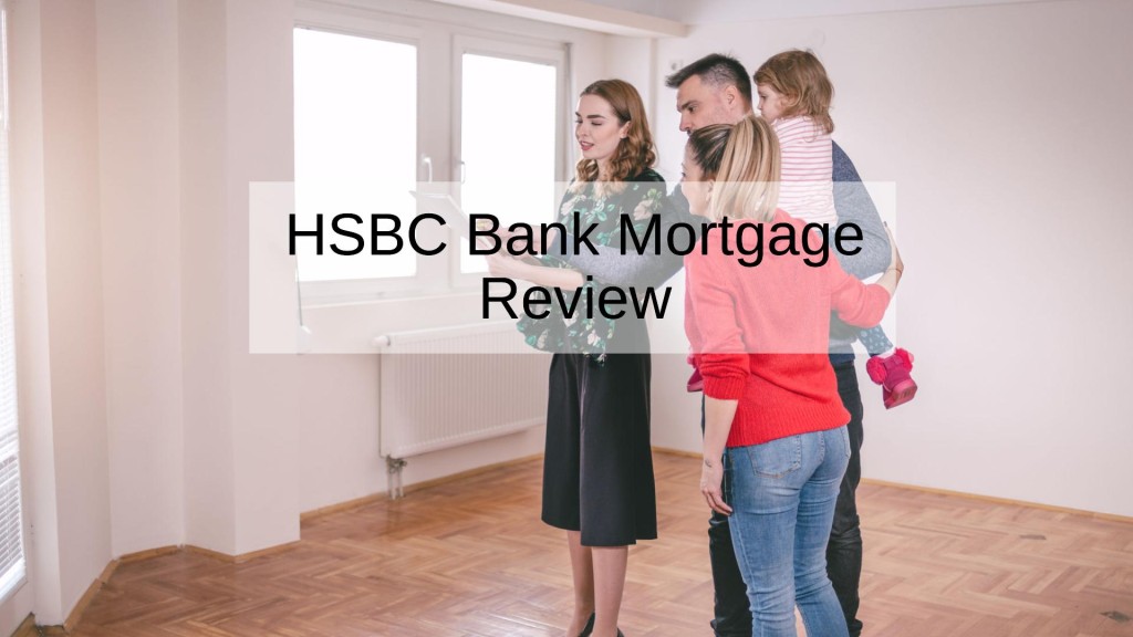 HSBC Bank Mortgage Review