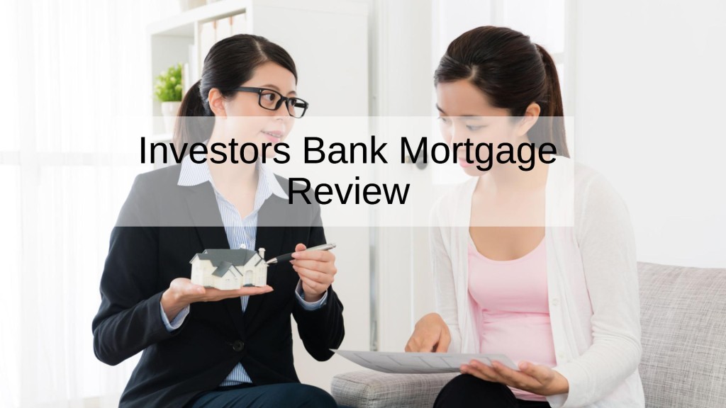 Investors Bank Mortgage Review