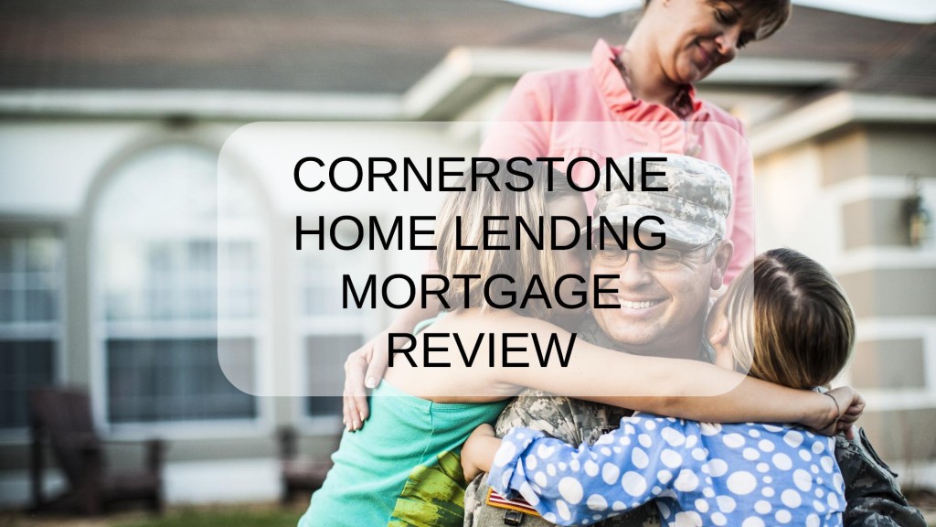 Cornerstone Home Lending Mortgage Review
