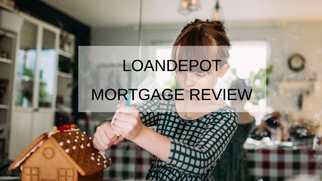 LoanDepot Mortgage Review