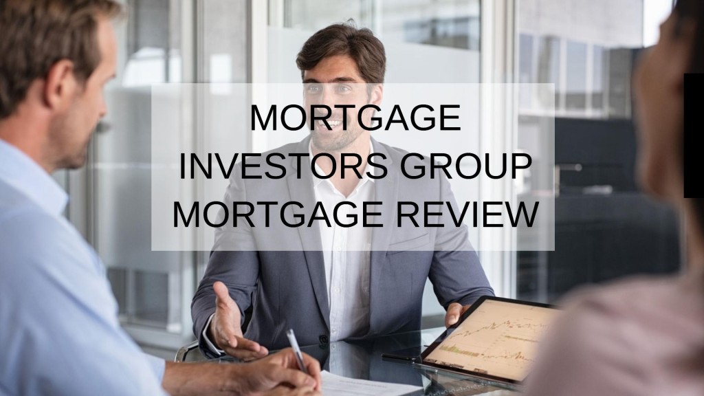 Mortgage Investors Group Mortgage Review
