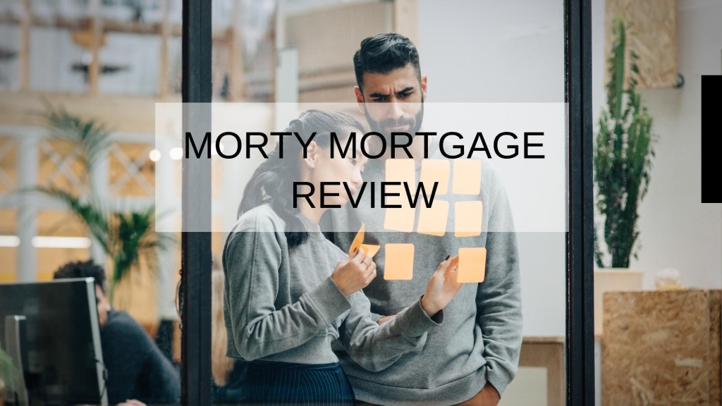 Morty Mortgage Review