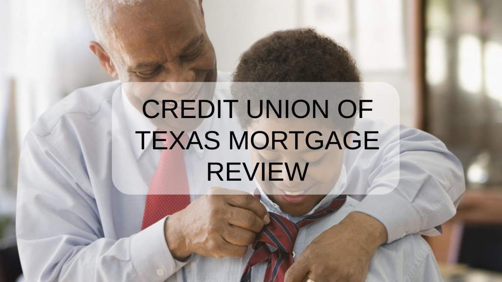 Credit Union of Texas Mortgage Review