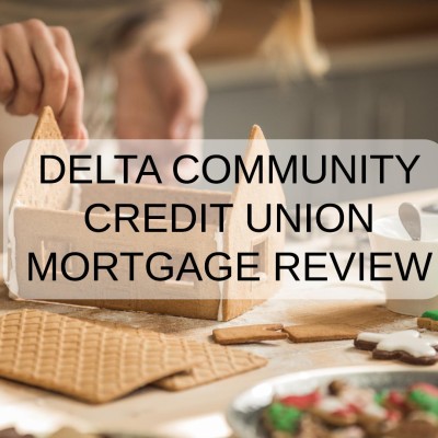 Delta Community Credit Union Mortgage Review