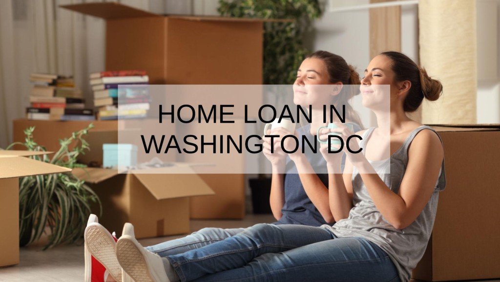 How to Get a Home Loan in Washington DC