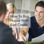 Buying A House With Bad Credit: A Guide To Your Home Loan Options