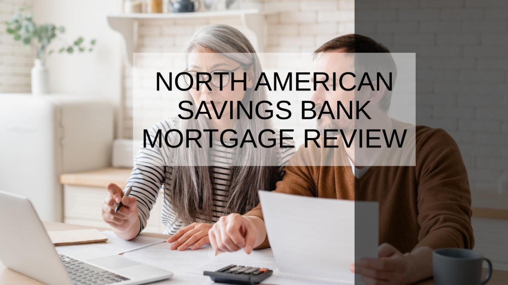 North American Savings Bank Mortgage Review