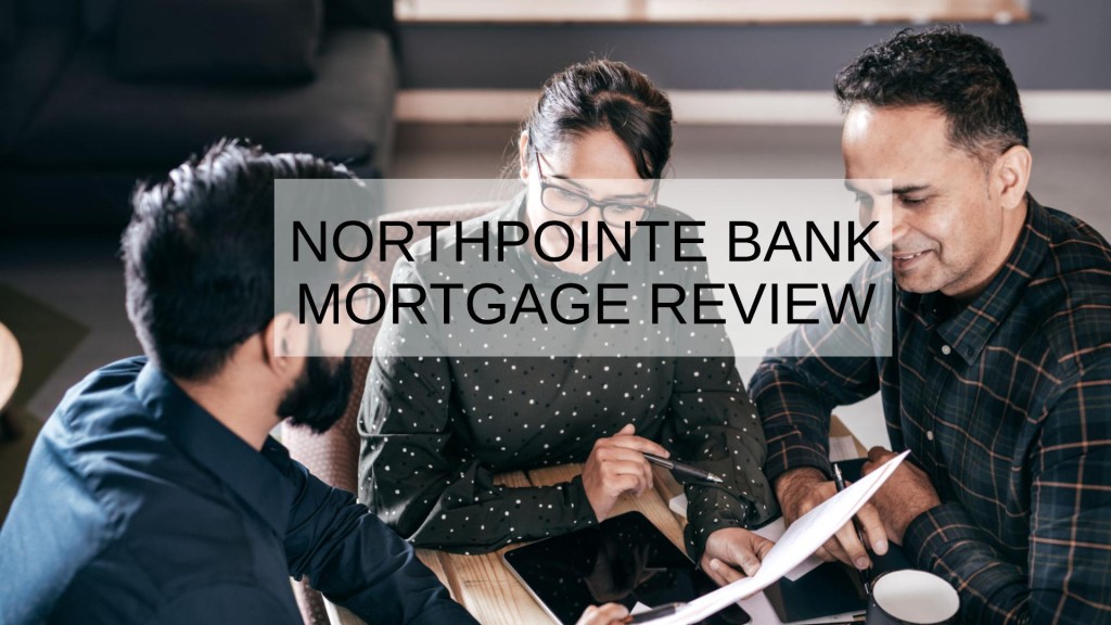 Northpointe Bank Mortgage Review