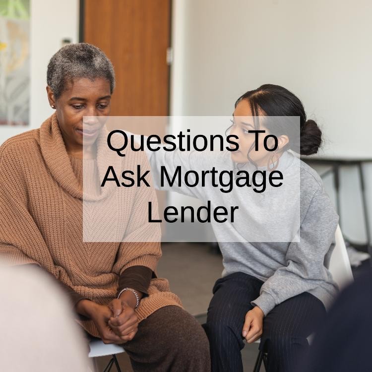 14 Questions To Ask A Mortgage Lender