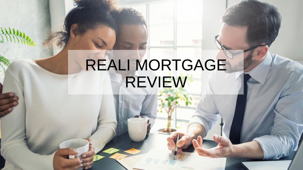 Reali Mortgage Review