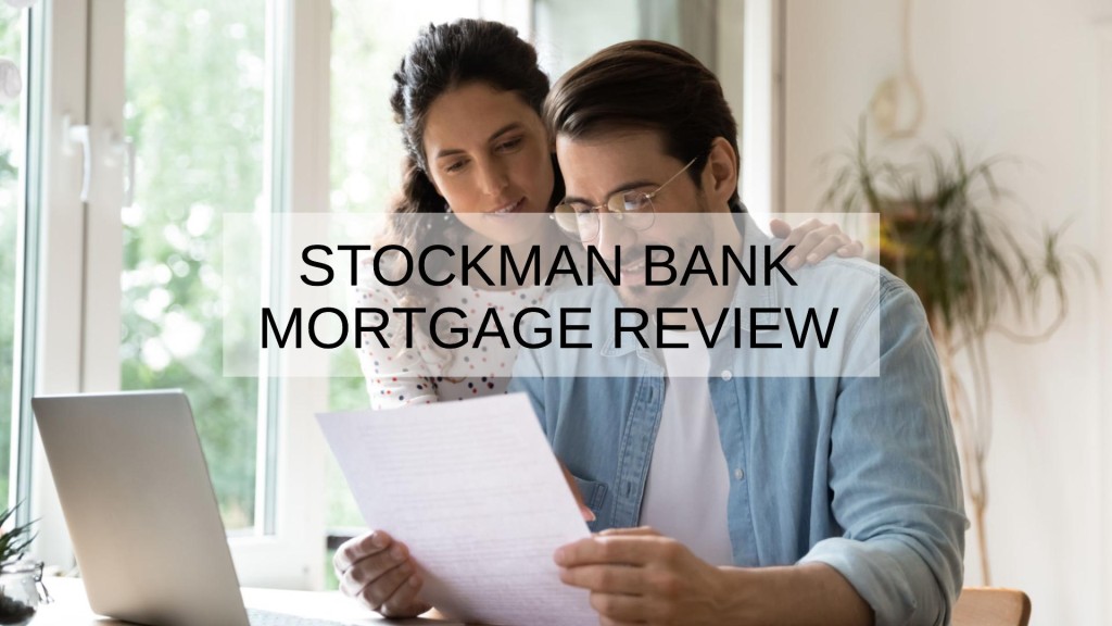 Stockman Bank Mortgage Review