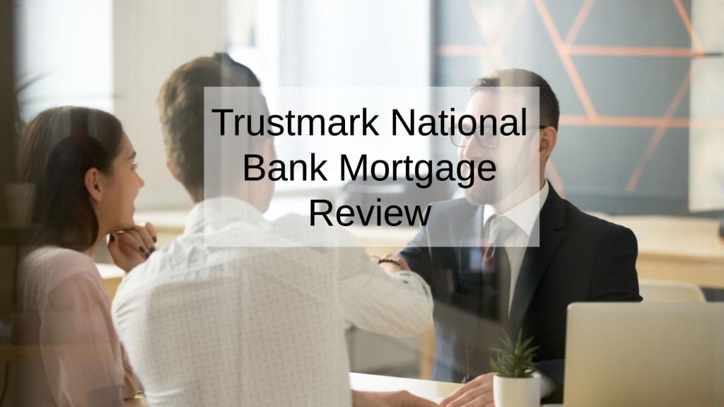 Trustmark National Bank Mortgage Review