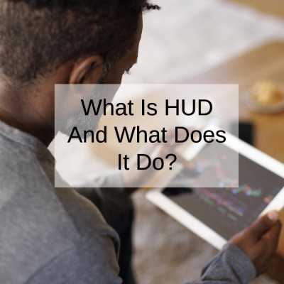 What Is HUD And What Does It Do?